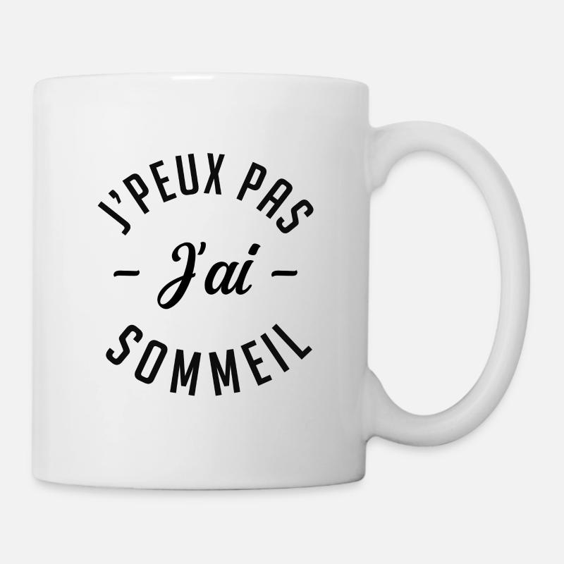 Je peux pas J'ai Sommeil. - Mug blanc - blanc