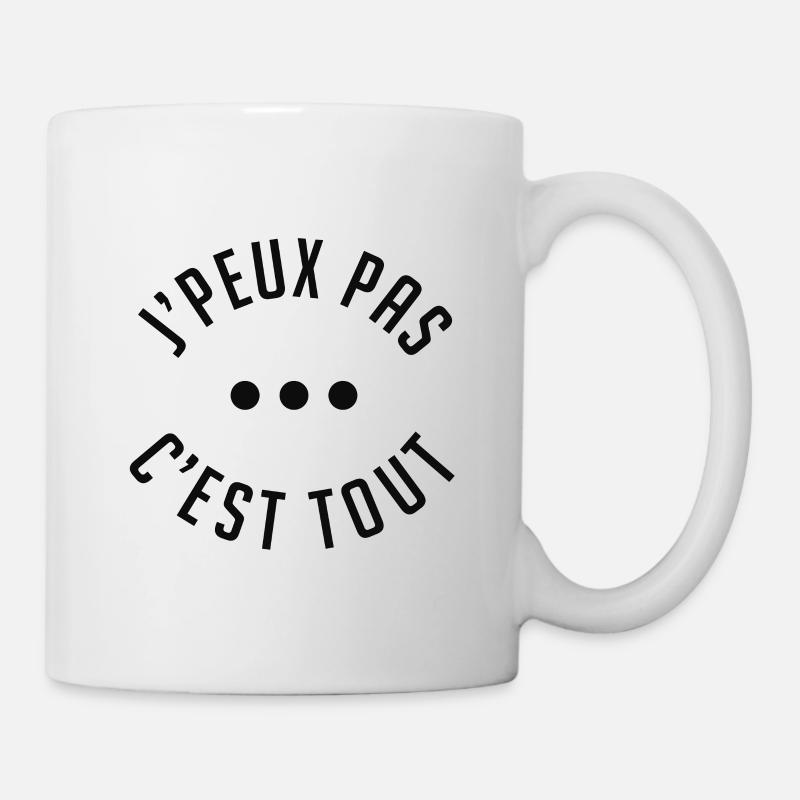 j peux pas c est tout - Mug blanc - blanc