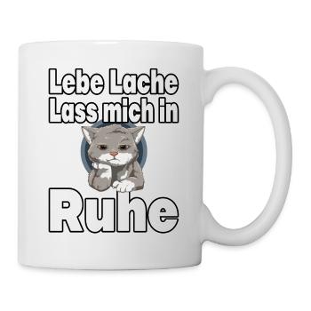Lebe Lache Lass Mich In Ruhe - Katze - Tasse - Weiß - Rechts