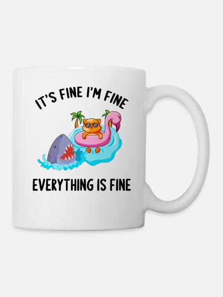 Es ist in Ordnung, mir geht es gut, alles ist in Ordnung Katze Flamingo - Tasse - Weiß