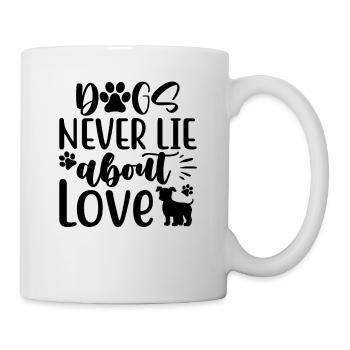 Dogs never lie about Love - Tasse - Weiß - Rechts