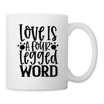Liebe ist ein vierbeiniges Wort - Tasse - Weiß - Rechts