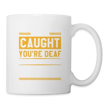 Si nous nous faisons prendre, vous êtes sourd et je ne parle pas - Mug blanc - blanc - Droite