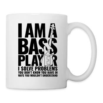 I AM A BASS PLAYER for best bassist bass player - Tasse - Weiß - Rechts