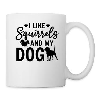Ich mag Eichhörnchen und meinen Hund Tier - Tasse - Weiß - Rechts
