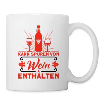 Wein Weinliebhaber Weintrinker Weinfest Geschenk - Tasse - Weiß - Rechts