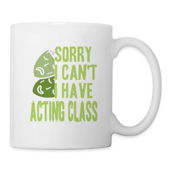 Sorry I Can't I Have Acting Class Vintage Funny - Mug - white - Right