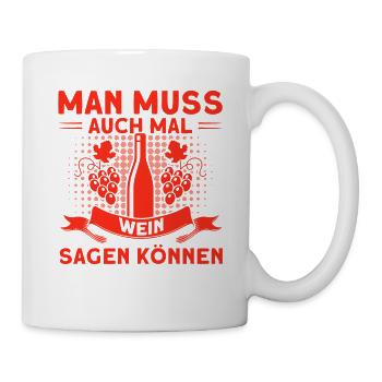 Wein Weinliebhaber Weintrinker Weinfest Geschenk - Tasse - Weiß - Rechts