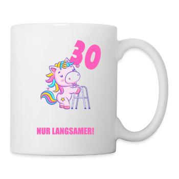 Mit 30 nichts anders nur langsamer 30 Geburtstag - Tasse - Weiß - Rechts
