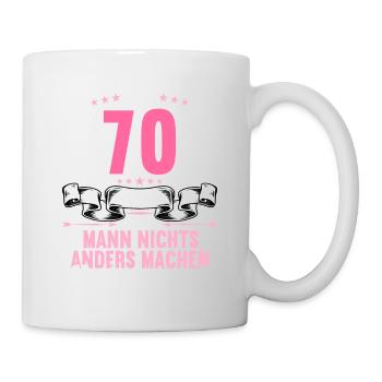 Mit 70 nichts anders nur langsamer 70 Geburtstag - Tasse - Weiß - Rechts
