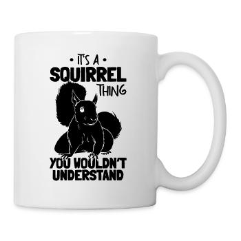 C’est une chose d’écureuil que vous n’avez pas - Mug blanc - blanc - Droite