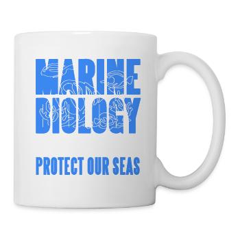 Someone Has To Protect Our Seas Marine Biology - Tasse - Weiß - Rechts