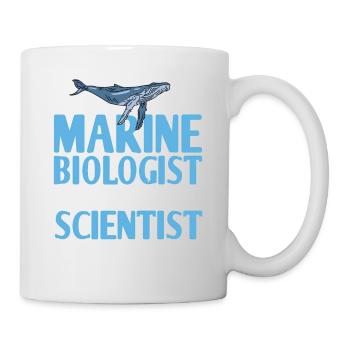 Marine Biologist A Normal Scientist Only Cooler - Tasse - Weiß - Rechts