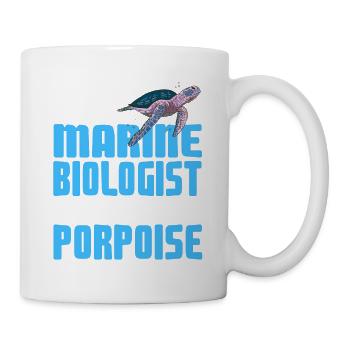 Marine Biologist & This Is My Life's Porpoise - Mug - white - Right
