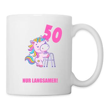 Mit 50 nichts anders nur langsamer 50 Geburtstag - Tasse - Weiß - Rechts
