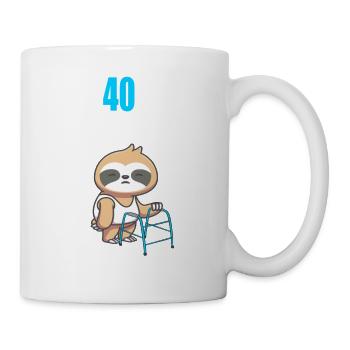 Mit 40 nichts anders nur langsamer 40 Geburtstag - Tasse - Weiß - Rechts