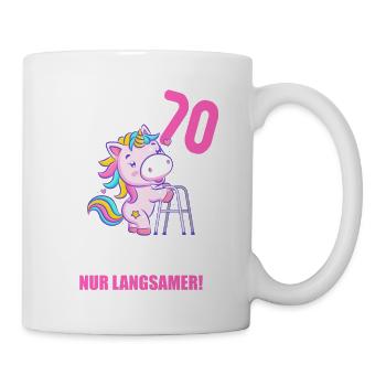 Mit 70 nichts anders nur langsamer 70 Geburtstag - Tasse - Weiß - Rechts