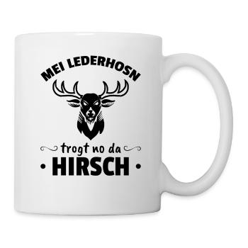 Meine Lederhosn trogt no da Hirsch - Tasse - Weiß - Rechts