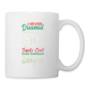 Cool Nose Surgeon Rhinoplasty Cosmetic Nose - Mug - white - Right