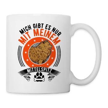 Mich gibt es nur mit meinem Mittelspitz - Tasse - Weiß - Rechts