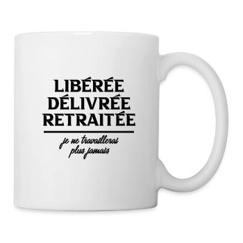 retraité je ne travaillerais plus jamais - Mug blanc - blanc - Droite