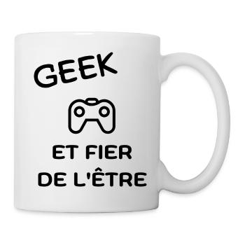 GEEK ET FIER DE L'ÊTRE -idée cadeau pour gameur - Mug blanc - blanc - Droite