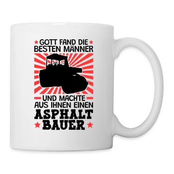 Gott fand die Besten Asphaltbauer Straßenbauer - Tasse - Weiß - Rechts