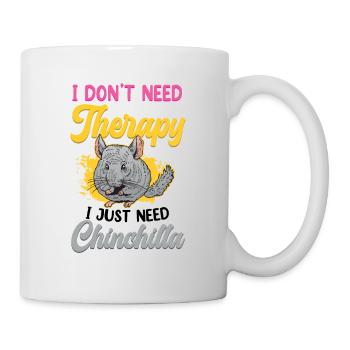 Chinchilla brauche keine Therapie Wollmaus - Tasse - Weiß - Rechts