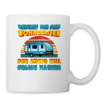 Der Wohnwagen König will Urlaub machen - Tasse - Weiß - Rechts