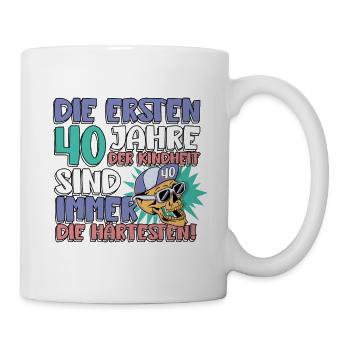 Die Ersten 40 Jahre Der Kindheit Sind Immer Die - Tasse - Weiß - Rechts