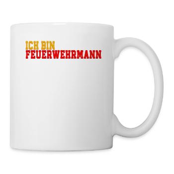 Ich bin Feuerwehrmann Feuerwehr - Tasse - Weiß - Rechts