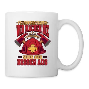 Feuerwehrfrauen Feuerwehrfrau - Tasse - Weiß - Rechts