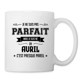 JE NE SUIS PAS PARFAIT MAIS JE SUIS NEE EN AVRIL - Mug blanc - blanc - Droite