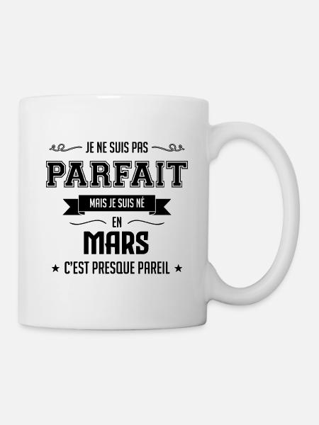JE NE SUIS PAS PARFAIT MAIS JE SUIS NEE EN MARS - Mug blanc - blanc