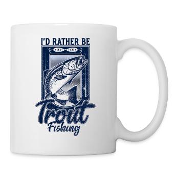 Ich wäre lieber Forellenfischen lustiger Fischer - Tasse - Weiß - Rechts