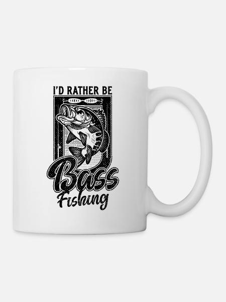 Ich wäre lieber Bass Fish Fishing Funny Fisherman - Tasse - Weiß