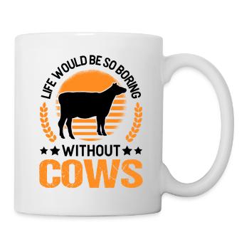 La vie serait si ennuyeuse sans Cows Kuh - Mug blanc - blanc - Droite