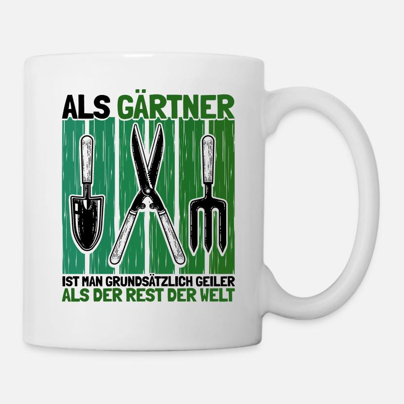 Als Gärtner Ist Man Geiler Gärtner Geschenk - Tasse - Weiß