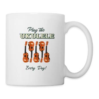 Play the Ukulele - Every Day - 5 Ukulelen - Tasse - Weiß - Rechts