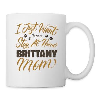 Stay At Home Brittany Mom - Tasse - Weiß - Rechts