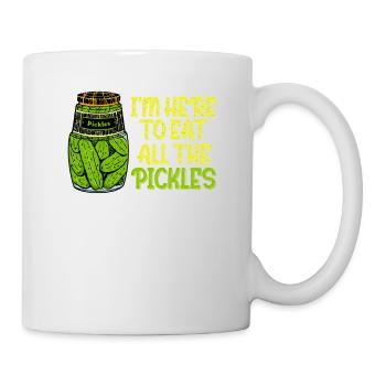 Ich bin hier, um alle Gurken zu essen Funny Pickle Lover - Tasse - Weiß - Rechts