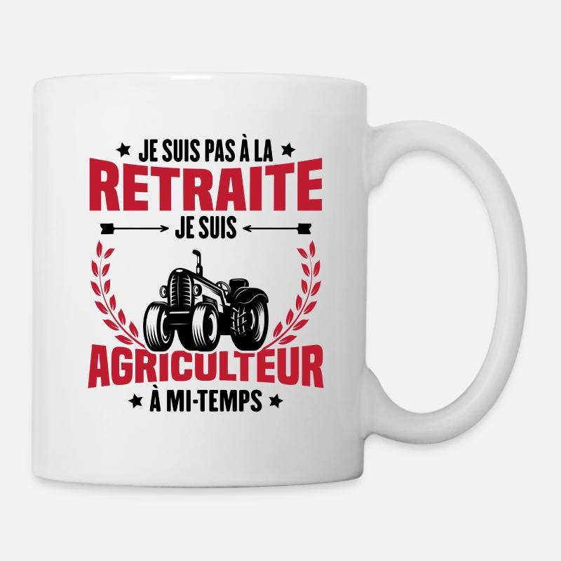 Je suis pas à la retraite je suis agriculteur - Mug blanc - blanc