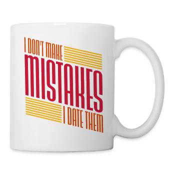 Date Mistakes Zitat Logo - Tasse - Weiß - Rechts