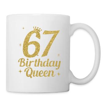 Birthday Queen 67 - Mug - white - Right