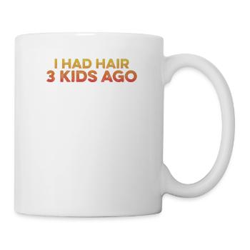 I Had Hair 3 Kids Ago Humor Bald Guy Bald Head Spaß - Tasse - Weiß - Rechts