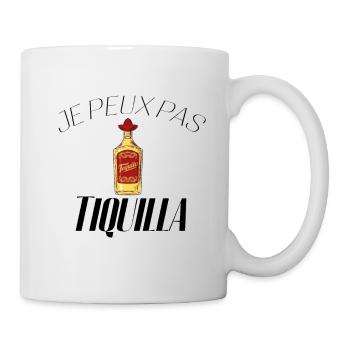 Je peux pas j'ai Tequila - Mug blanc - blanc - Droite