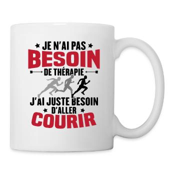 J'ai juste besoin d'aller courir - Humour cadeau - Mug blanc - blanc - Droite