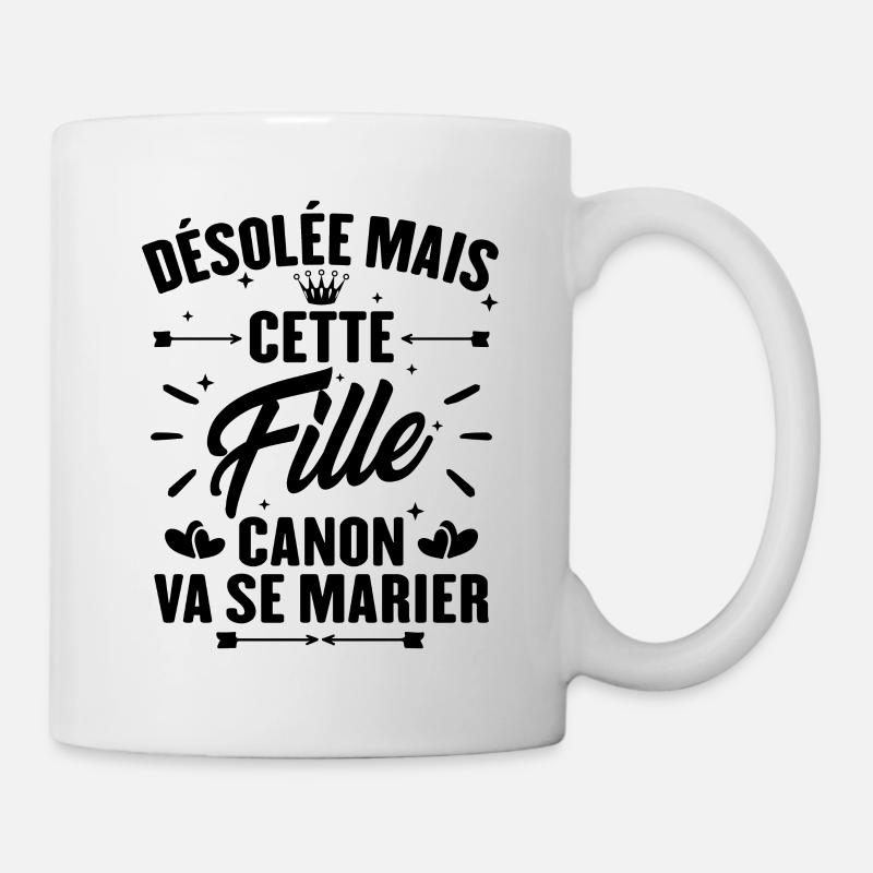 Désolée mais cette fille canon va se marier - Mug blanc - blanc
