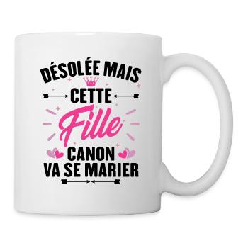 Désolée mais cette fille canon va se marier - Mug blanc - blanc - Droite