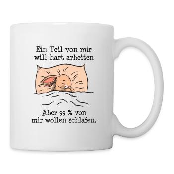 Ein part von mir möchte hart arbeiten - Tasse - Weiß - Rechts